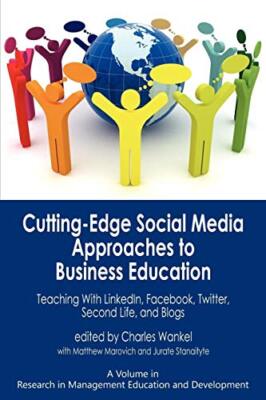 Cutting-edge Social Media Approaches to Business Education: Teac