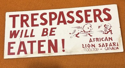 Vintage Authentic  Trespassers Will Be Eaten  African Safari Sign