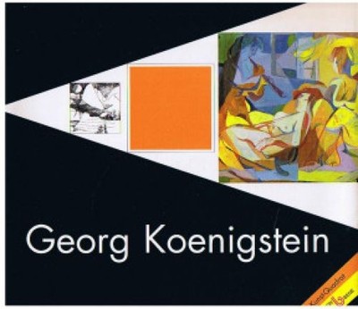 Georg Koenigstein. Essays von Erich Fitzbauer u. Franz Kaindl. Hasenberger, Bern