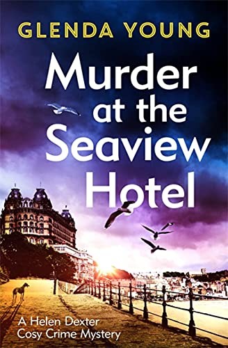Murder at the Seaview Hotel: A murderer comes to Scarborough i .