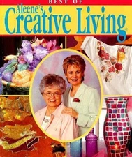 The Best of Aleene's Creative Living Paperback Leisure Arts Staff