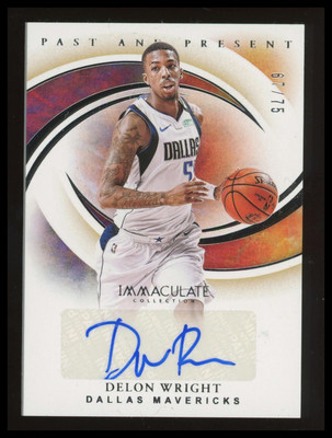 Delon Wright 2019 Immaculate Collection #PP-DLW Past Present Signatures Auto /75