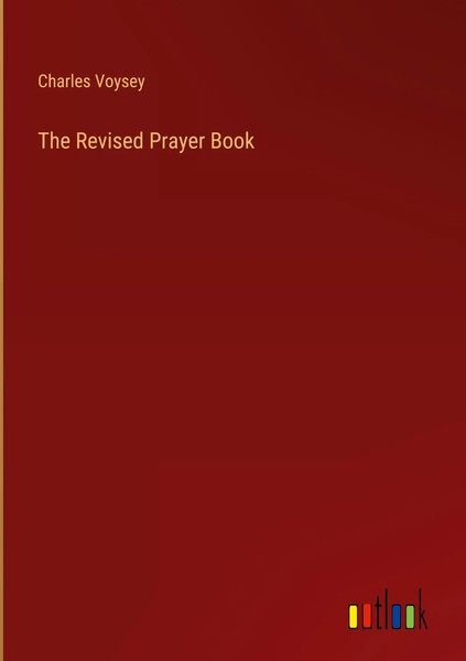 Charles Voysey | The Revised Prayer Book | Buch | Englisch (2022) | Gebunden-image