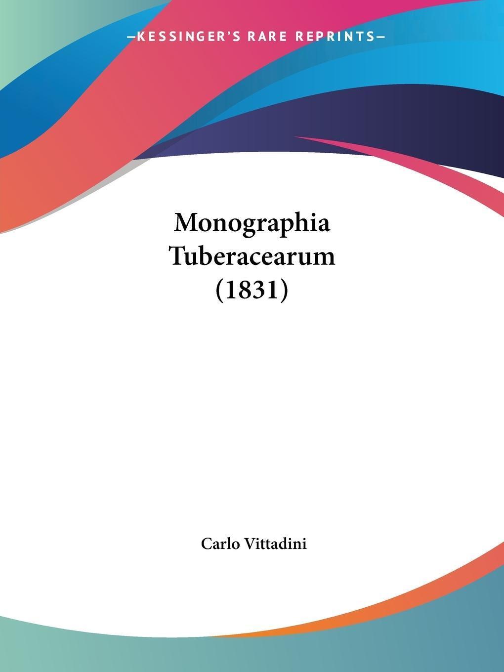 Carlo Vittadini | Monographia Tuberacearum (1831) | Taschenbuch |