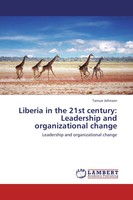 Tarnue Johnson | Liberia In The 21St Century: Leadership And Organizational...