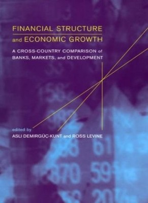 Financial Structure and Economic Growth: A Cross-Country Compari