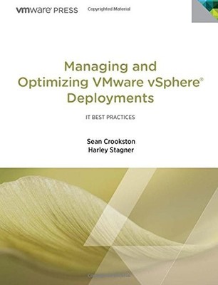 MANAGING AND OPTIMIZING VMWARE VSPHERE DEPLOYMENTS (IT By Sean Crookston VG