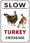 Vintage Tin Sign Slow Turkey Crossing Aluminum Sign 8x12 Funny Home Decor