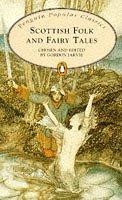 Scottish Folk And Fairy Tales (Penguin Popular Classics) - Jarvie, Gordon