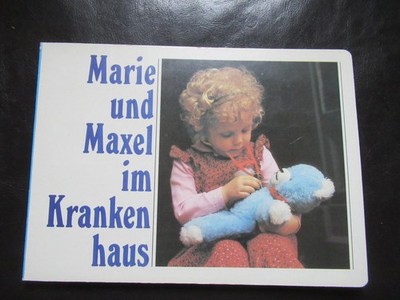 Marie und Maxel im Krankenhaus...mit Bauchschmerzen,DDR Foto-Bilderbuch 198,ab 4