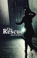 Brian Robbins | The Rescue | Taschenbuch | Englisch (2016) | Westbow Press