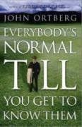 Everybodys Normal Till You Get to Know Them von John Or... | Buch | Zustand gut