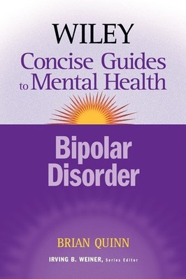 The Wiley Concise Guides to Mental Health: Bipolar Disorder - paperback Quin...