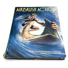 AIRBRUSH ACTION: THE BEST NEW AIRBRUSH ILLUSTRATION Hardcover 1992
