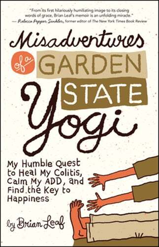 Misadventures of a Garden State Yogi: Healing Colitis and Finding Calm Through Yoga