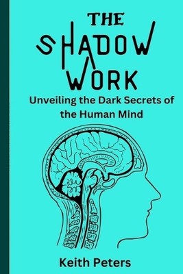 Keith Peters The Shadow Work (Paperback) (UK IMPORT)