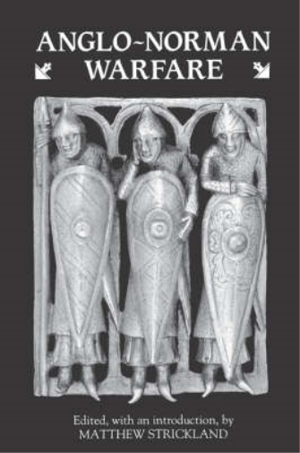 Matthew Strickland Anglo-Norman Warfare (Tascabile)