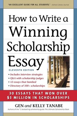 How to Write a Winning Scholarship Essay: 30 Essays That Won Over $3 M Paperback