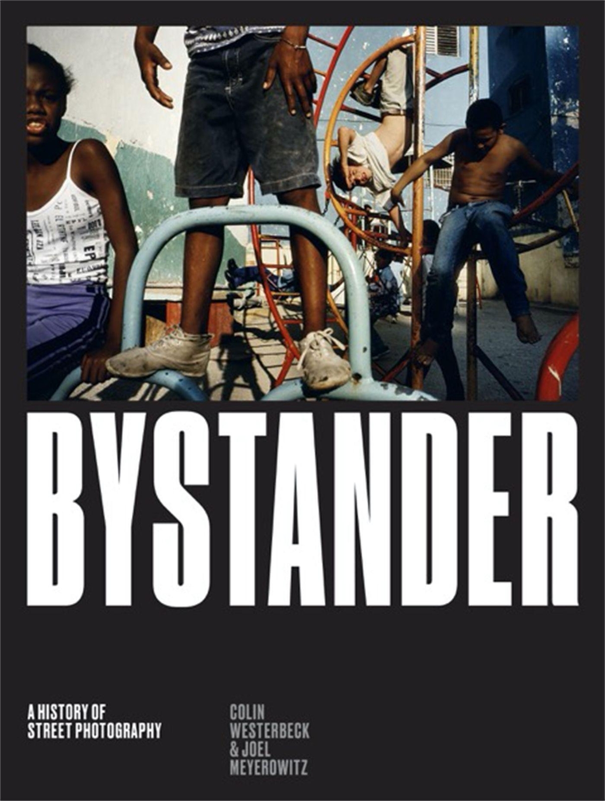 Thumbnail - Colin Westerbeck (u. A.) | Bystander | Buch | Englisch (2017) | 400 S.