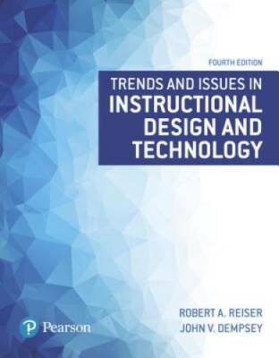 Trends and Issues in Instructional Design and Technology (4th Edition) (W - GOOD