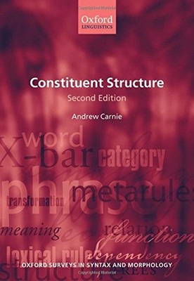 CONSTITUENT STRUCTURE (OXFORD SURVEYS IN SYNTAX & By Andrew Carnie - Hardcover