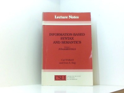 Information-Based Syntax and Semantics (Center for Study of Language and Informa