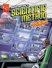 Investigating the Scientific Method with Max Axiom, Super Scientist (Graphic Sci