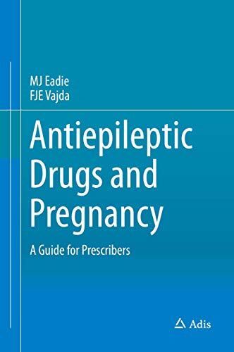 Antiepileptic Drugs and Pregnancy: A Guide for Prescribers (New)