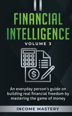 Income Mastery - Financial Intelligence ein Leitfaden für jeden Alltag - J555z