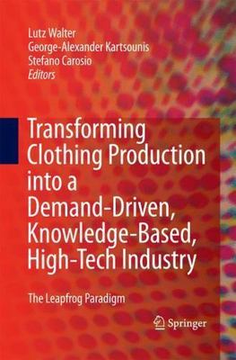 Transforming Clothing Production into a Demand-driven, Knowledge-based, High-...