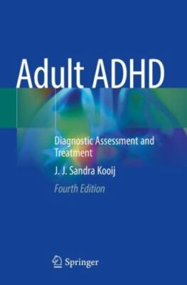 Adult ADHD: Diagnostic Assessment and Treatment, Kooij, J. J. Sandra, Very Good 