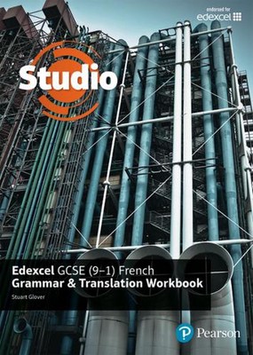 Studio Edexcel GCSE French Grammar and Translation Workbook by Stuart Glover Pap