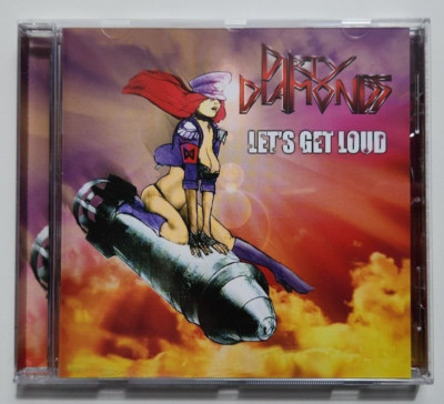 Dirty Diamonds - Let's Get Loud - CD 2013 NEW - NOT SEALED Rock 