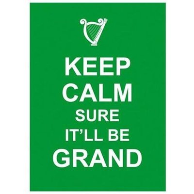 Keep Calm Sure It'll Be Grand by Summersdale
