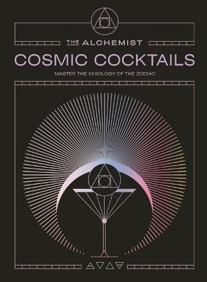 The Alchemist Cosmic Cocktails (Hardback) (UK IMPORT)