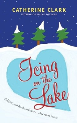 Icing on the Lake Paperback Catherine Clark