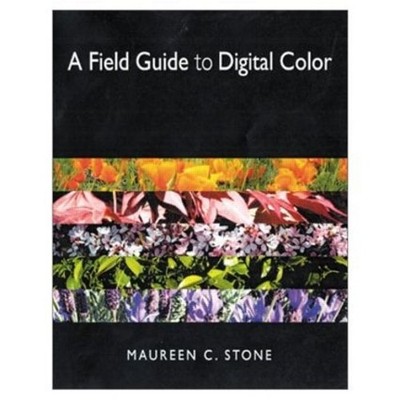 A Field Guide to Digital Color - 9781568811611