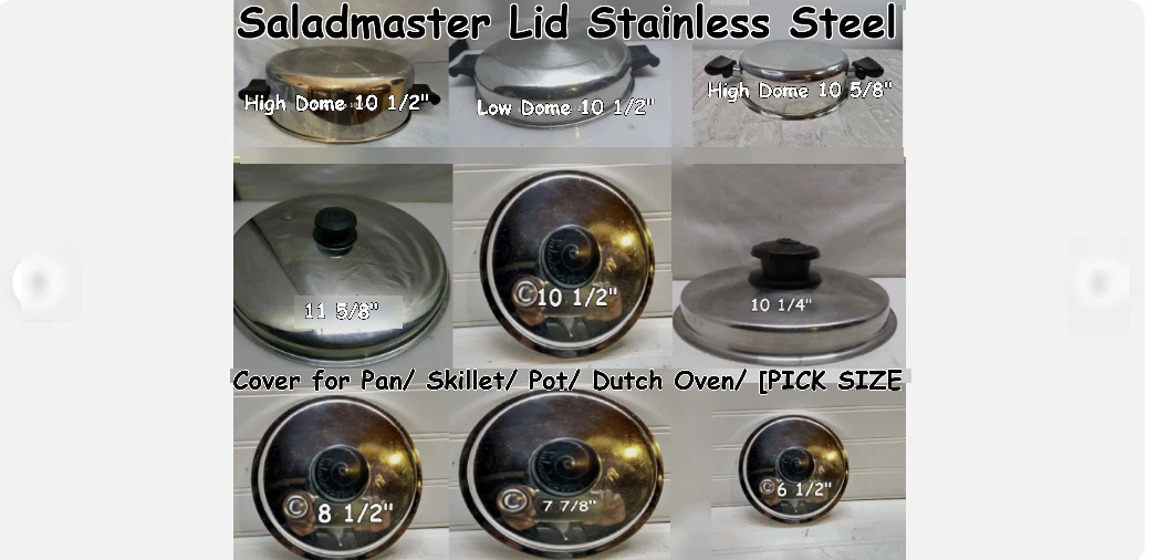 Saladmaster Lid Stainless Steel Cover for Pan Skillet Pot Dutch Oven [PICK SIZE