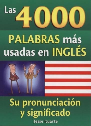 Jesse Ituarte Las 4000 Palabras Mas Usadas en Ingles (Tascabile)