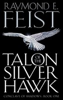 Raymond E. Feist - Talon Of The Silver Hawk 1 - Paperback - G245Z