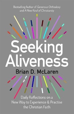 Seeking Aliveness: Daily Reflection... by D. Mclaren, Brian Paperback / softback