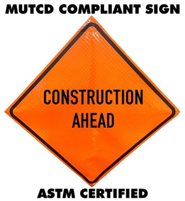 Construction Ahead Reflective Roll-Up Traffic Sign 36'' or 48'' MUTCD