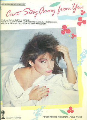 GLORIA ESTEFAN ''CANT STAY AWAY FROM YOU'' PIANO/VOCAL/GUITAR SHEET MUSIC 1987!!