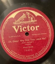 Alma Gluck – 78 rpm Victor 74423: Semele-Oh Sleep Why Dost Thou Leave Me; cond E