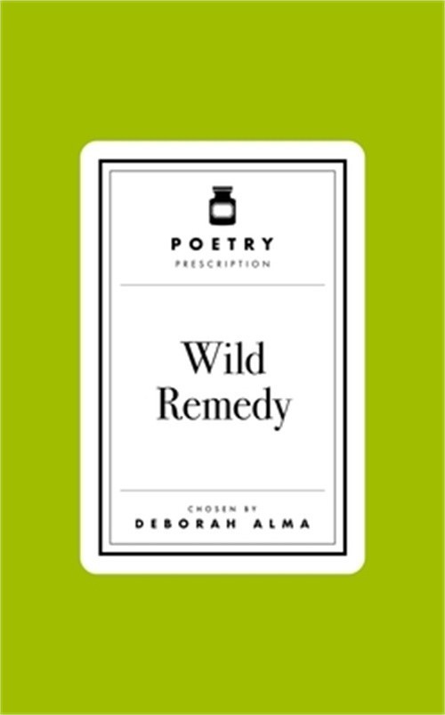 Poetry Prescription: Wild Remedy (Hardback or Cased Book)