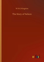 W. H. G Kingston | The Story Of Nelson | Taschenbuch | Englisch (2020) | 88 S.