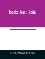 Martha Warren Beckwith | Jamaica Anansi Stories | Taschenbuch | Englisch (2020)