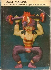 DOLL MAKING: A CREATIVE APPROACH By Jean Ray Laury *Excellent Condition*