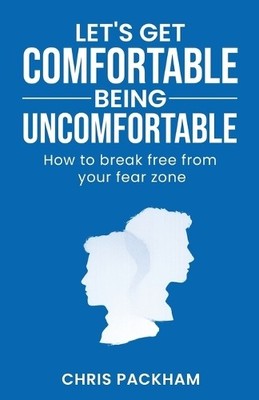 Chris Packham Let's Get Comfortable Being Uncomfortable (Taschenbuch)