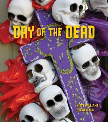 Day of the Dead by Williams, Kitty; Mack, Stevie